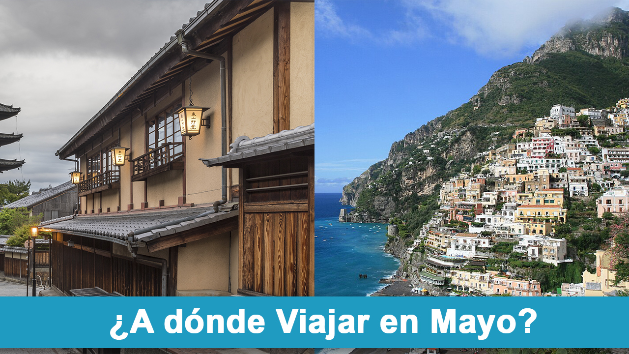 A donde Viajar en Mayo - Mejores destinos para viajar en Mayo